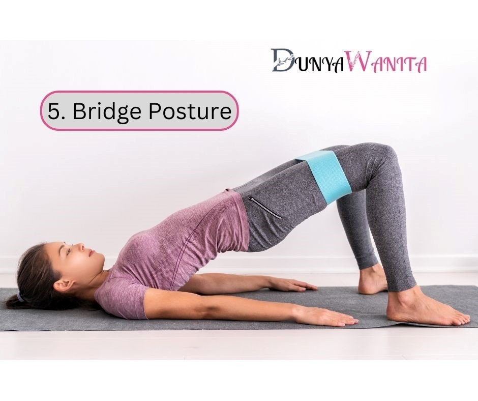 5. Bridge Posture (Postur Jembatan)_Dunyawanita